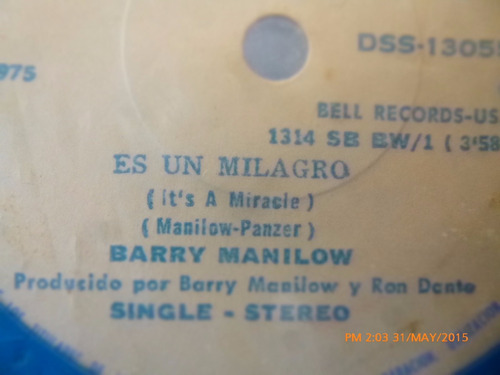 Vinilo Single De  Barry Manilow -- Es Un Milagro   ( H110