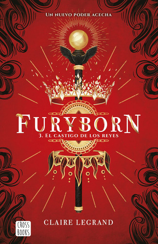 Furyborn 3. El castigo de los reyes, de Legrand, Claire. Serie Crossbooks Editorial Destino Infantil & Juvenil México, tapa blanda en español, 2020