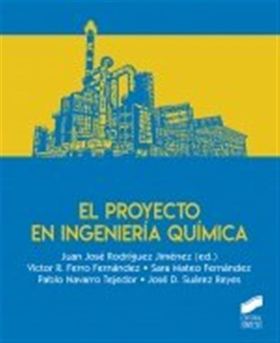 El Proyecto En Ingenieria Quimica - Aa,vv