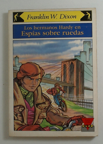 Hermanos Hardy En Espias Sobre Ruedas, Los - Dixon, Franklin