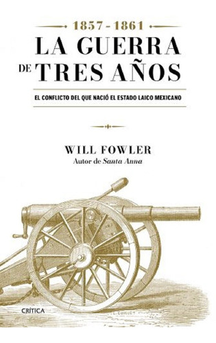 La Guerra De Tres Años (1857-1861)