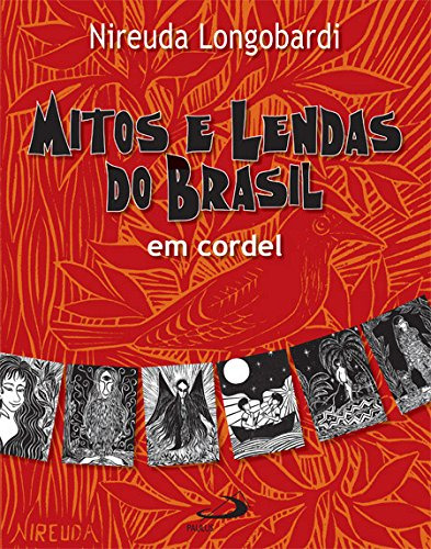 Libro Mitos E Lendas Do Brasil Em Cordel De  Longobardi Paul