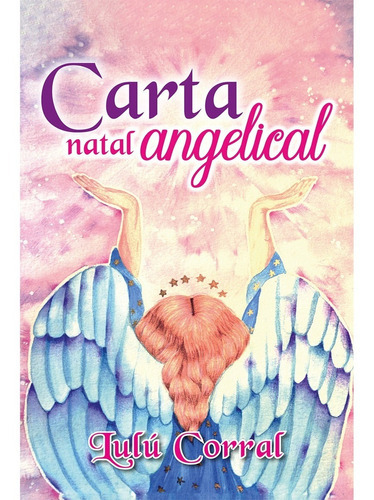 Carta Natal Angelical, De Corral, Lulú. Editorial Hola Publishing Internacional, Tapa Blanda En Español, 2022