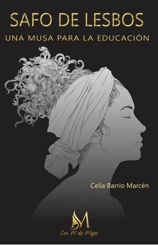 Safo De Lesbos, De Barrio Marcén, Celia. Con M De Mujer Editorial Sl, Tapa Blanda En Español