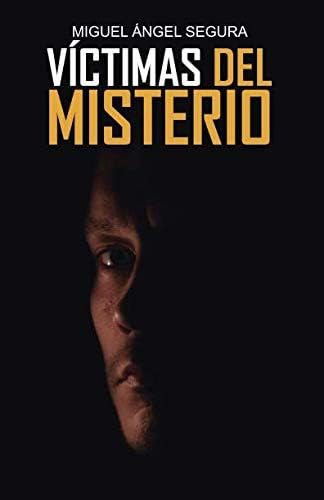 Libro: Víctimas Del Misterio: Casos Aterradores (spanish Edi