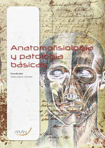 Libro Anatomofisiología Y Patología Básicas De Jesús Juárez