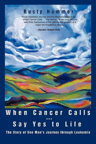 Libro: When Cancer Calls: Say Yes To Life: The Story Of One