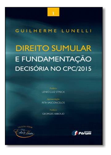 Direito Sumular E Fundamentação Decisória No Cpc/2015, De Guilherme Lunelli. Editora Forum, Capa Mole Em Português