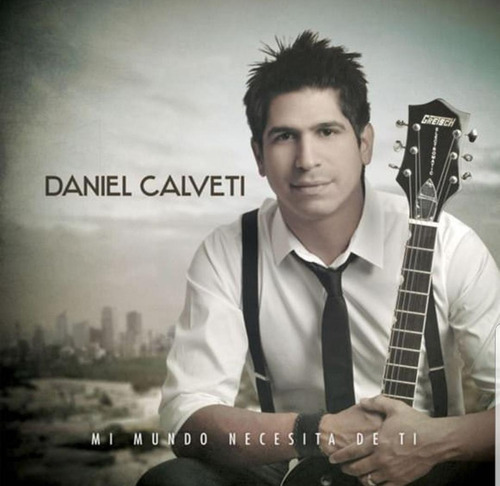 Daniel Calveti, Mi Mundo Nesecita De Ti Cd 