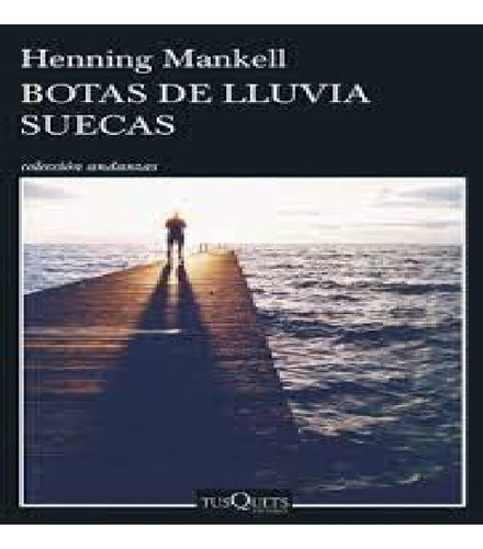 Libro Botas De Lluvia Suecas - Henning Mankell