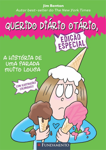 Querido Diário Otário - Edição Especial - A História De Uma Parada Muito Louca: Não Aplica, De Jim Benton. Série Não Aplica, Vol. 1. Editora Fundamento, Capa Mole, Edição 1 Em Português, 2017