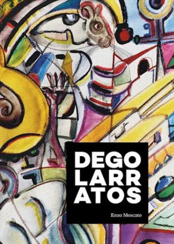 Degolarratos, De Moscato, Enzo. Editora Relicario Ediçoes, Capa Mole, Edição 1ª Edição - 2016 Em Português