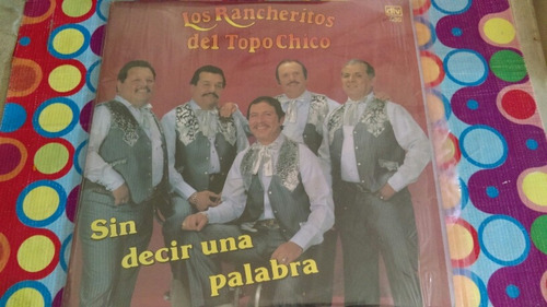 Los Rancheritos Del Topo Chico Lp Sin Decir Una Palabra R