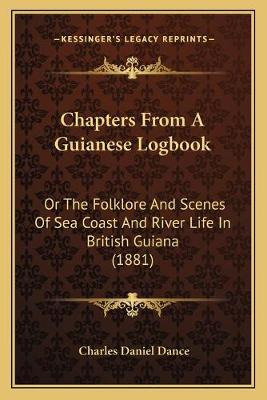 Libro Chapters From A Guianese Logbook : Or The Folklore ...