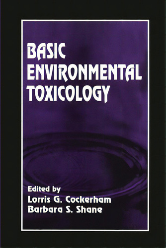 Basic Environmental Toxicology, De Shane, Barbara S.. Editorial Crc Pr Inc, Tapa Blanda En Inglés