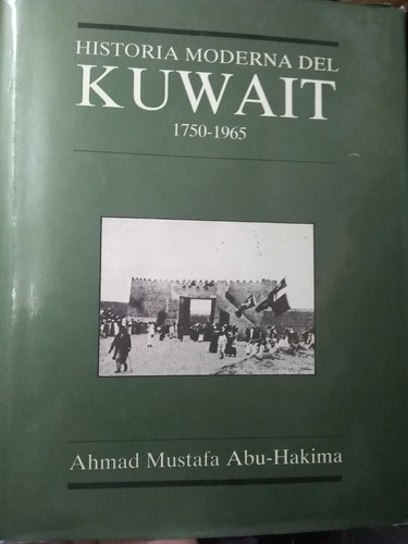 Historia Moderna De Kuwait 1750-1965 Impecable!