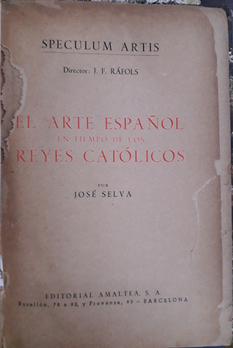 5088 El Arte Español En Tiempo De Los Reyes Católicos- Selva