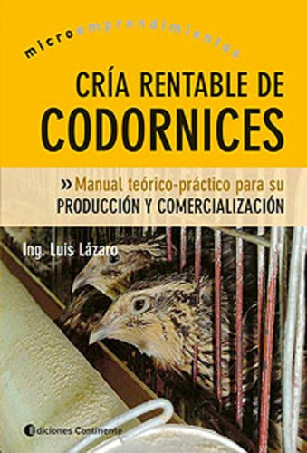 Codornices Cria Rentable De, De Lazaro Luis. Editorial Continente, Tapa Blanda En Español, 2006