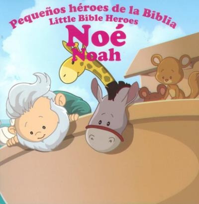 Noé: Pequeños Héroes De La Biblia ( Historias Biblicas )