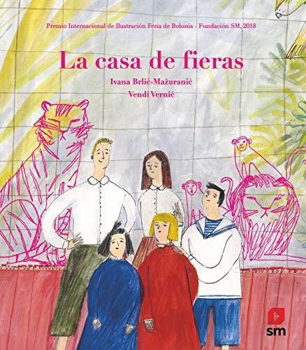 La Casa De Fieras (álbumes Ilustrados)