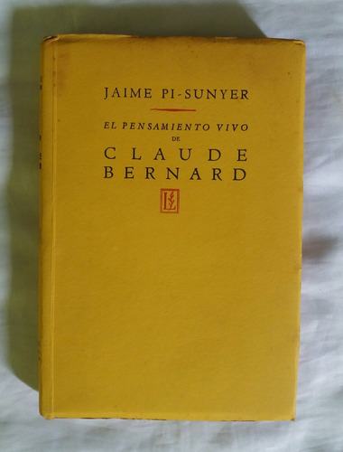 El Pensamiento Vivo De Claude Bernard 1944 