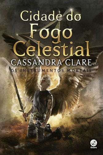 Cidade Do Fogo Celestial (vol. 6 Instrumentos Mortais Ca, De Clare, Cassandra. Editorial Galera Record, Capa Mole Em Português