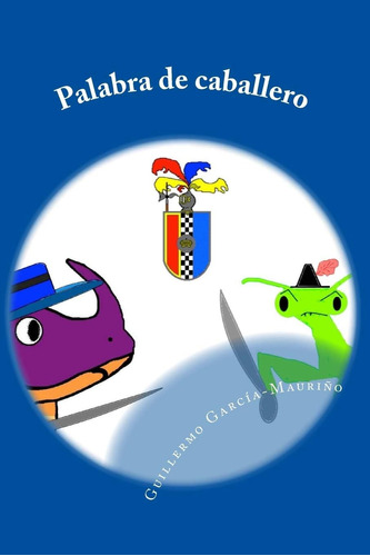 Libro: Palabra De Caballero (spanish Edition)