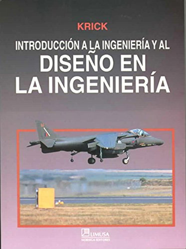 Introduccion A La Ingenieria Y Al Diseño En La Ingenieria