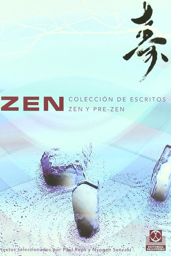 Zen. Colección De Escritos Zen Y Pre-zen (bicolor) (artes Marciales) (spanish Edition), De Paul Reps. Editorial Paidotribo En Español