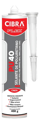 Selante Poliuretano Cinza Cibra Flex PU40 Pintável 400g