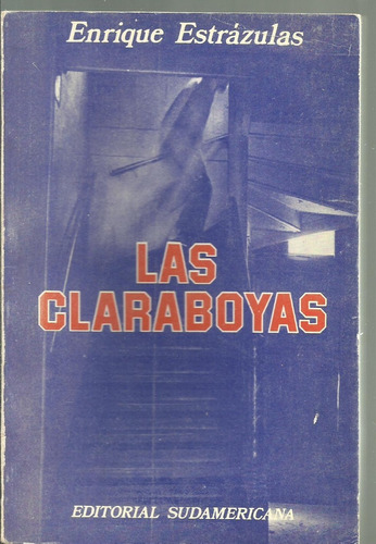 Enrique Estrázulas. Las Claraboyas. 1a. 1977-..