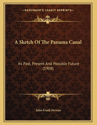 Libro A Sketch Of The Panama Canal: Its Past, Present And...