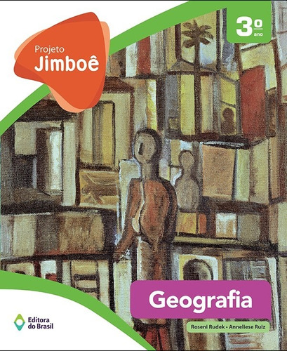 Projeto Jimboê - Geografia - 3º ano - Ensino fundamental I, de Rudek, Roseni. Série Projeto Jimboê Editora do Brasil, capa mole em português, 2014