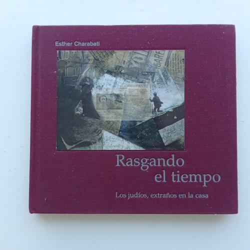 Rasgando El Tiempo. Los Judíos, Extraños En La Casa. Esther 