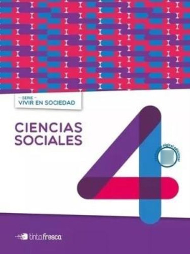 Sociales 4 Nacion. Vivir En Sociedad - 2018-escalante, Silva