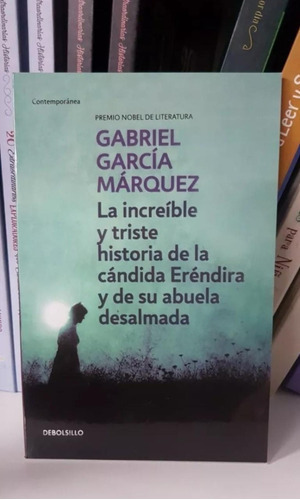 La increíble y triste historia de la cándida Eréndira y de su abuela desalmada, de Gabriel García Márquez. Editorial Debols!Llo, tapa blanda en español, 2023