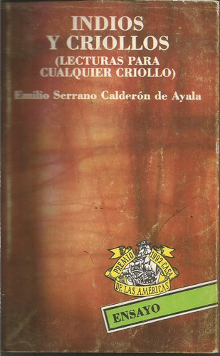 Indios Y Criollos Emilio Serrano Calderón De Ayala    