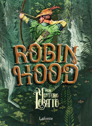 Robin Hood, De Lobato, Monteiro. Editora Lafonte, Capa Mole Em Português