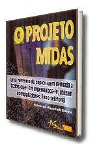 O Projeto Midas, De Eduardo Mussnich Barreto. Editora Alta Books, Capa Dura Em Português