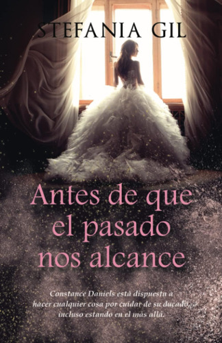 Libro: Antes De Que El Pasado Nos Alcance: Romance Y Spin De
