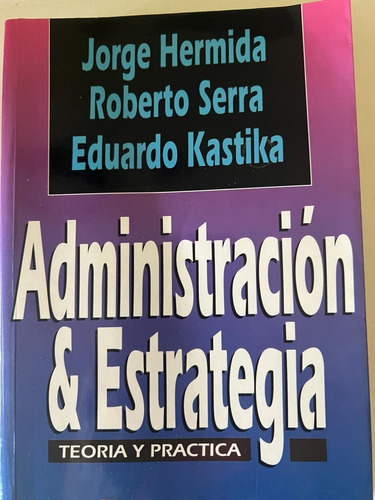 Administracion & Estrategia - Hermida/serra/kastika