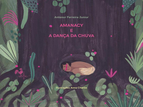Amanacy E A Dança Da Chuva, De Ferreira Junior, Antenor. Editora Quatro Cantos, Capa Mole Em Português