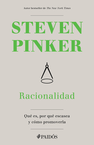 Racionalidad: Qué es, por qué escasea y cómo promoverla, de Pinker, Steven. Serie Contextos Editorial Paidos México, tapa blanda en español, 2021