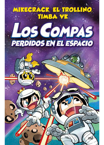 Los Compas 5 Perdidos En El Espacio - Original - Mikecrack