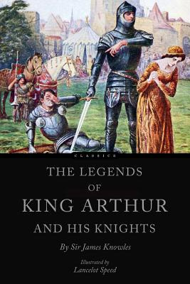Libro The Legends Of King Arthur And His Knights - Speed,...