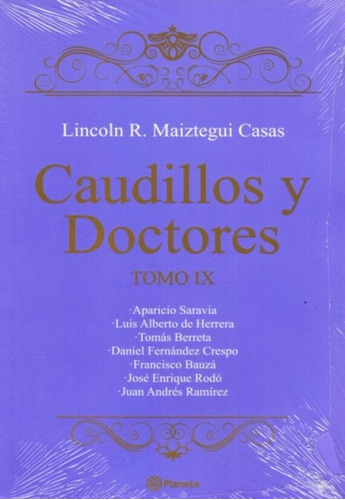 Caudillos Y Doctores Tomo Ix / Lincoln R. Maiztegui / Envio