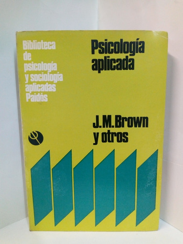 Psicología Aplicada - J. M. Brown Y Otros 