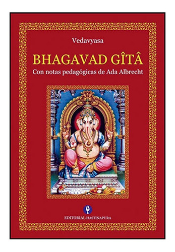 Bhagavad Gita Con Notas Pedagogicas De Ada Albrecht