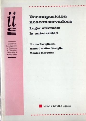 Paviglianiti Recomposicion Neoconservadora La Universidad