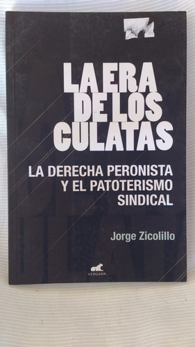 La Era De Los Culatas Jorge Zicolillo Ed. Vergara